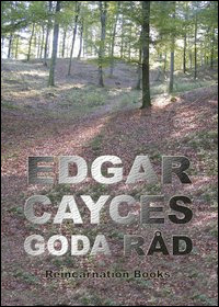 Edgar Cayces goda rd : urval ur hans readingar ven kallad 'den svarta boken'