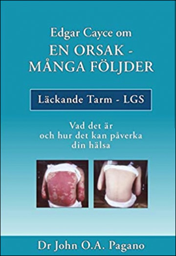 Edgar Cayce om en orsak - många följder - läckande tarm - LGS